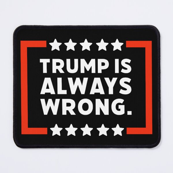 Item preview, Trump is always wrong designed and sold by Rachel the Artist .