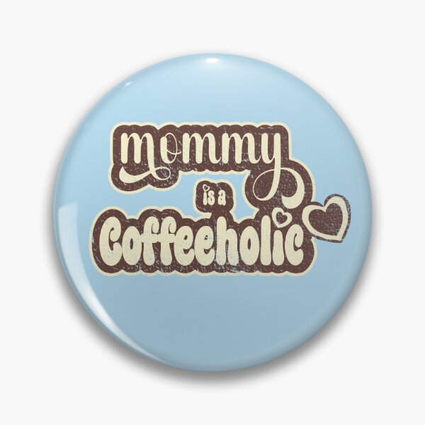 Item preview, Copy of Mommy is a Coffeeholic v3 designed and sold by ChidomaxDesigns.