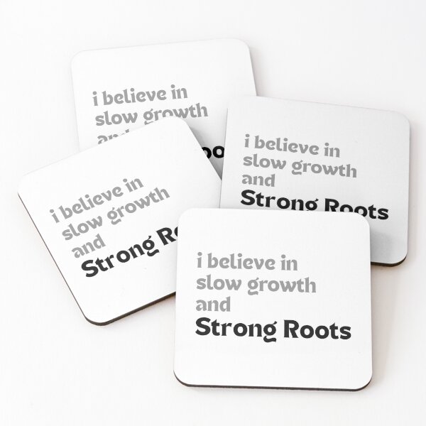 Item preview, I Believe in Slow Growth and Strong Roots — Inspirational Quote for Creators designed and sold by MakeMyDaze.