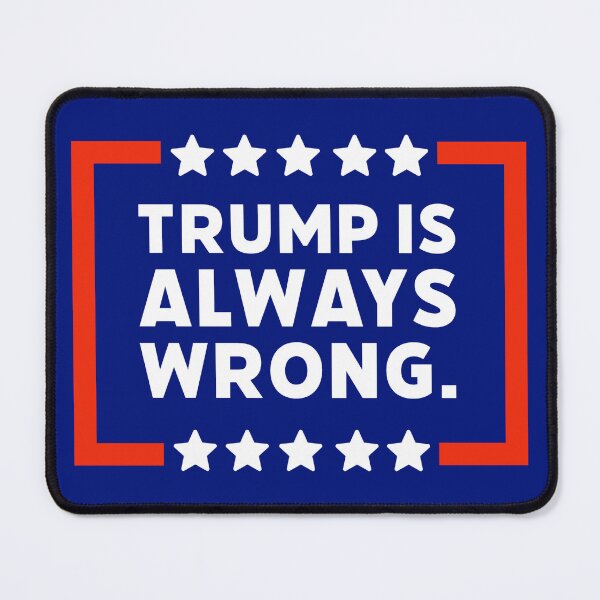 Item preview, Trump is always wrong designed and sold by Rachel the Artist .