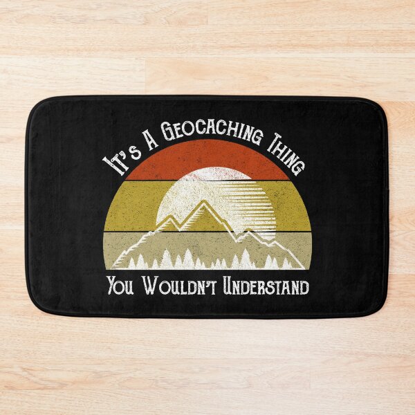 Item preview, It's A Geocaching Thing - You Wouldn't Understand designed and sold by Cat Lady Designs.