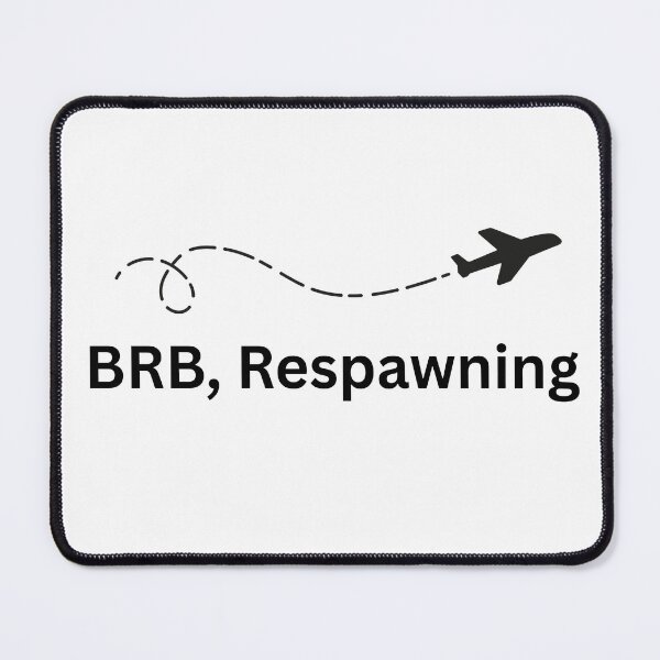 Item preview, BRB, Respawning designed and sold by SKOriginals.