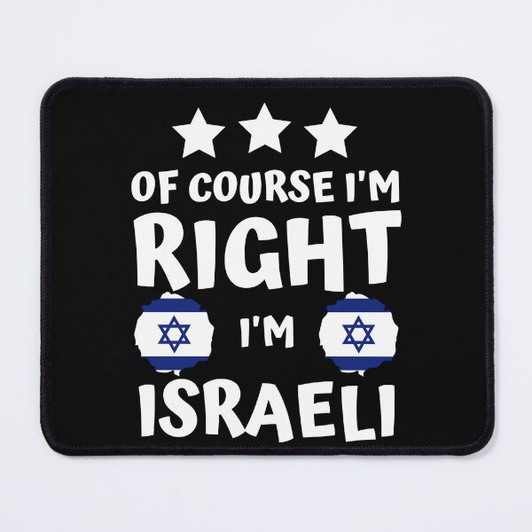 Item preview, Of Course I'm Right I'm Israeli | Patriot Pride designed and sold by thecooltable.