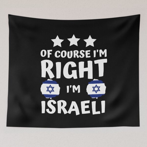 Item preview, Of Course I'm Right I'm Israeli | Patriot Pride designed and sold by thecooltable.