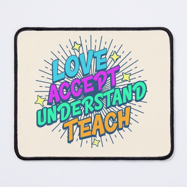 Item preview, Love Accept Understand Teach | Positive Teacher Inclusion Design designed and sold by Grade A Gifts.