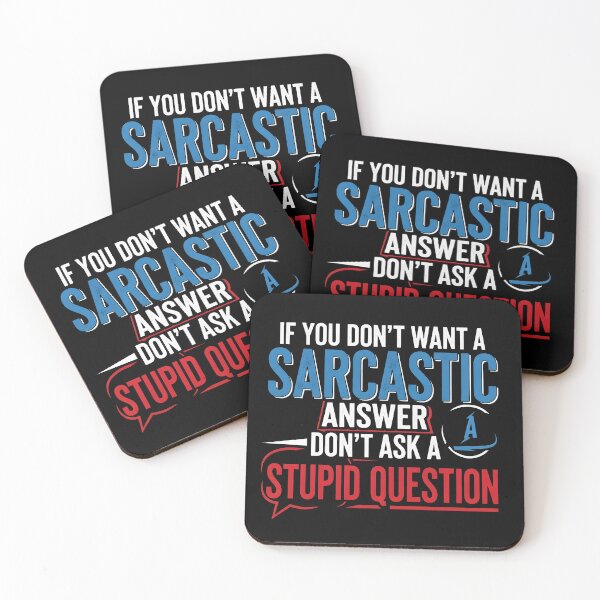 Item preview, Funny Sarcastic Gift T-Shirt – Witty Quote If You Don’t Want A Sarcastic Answer Don’t Ask A Stupid Question Tee designed and sold by wabeen.