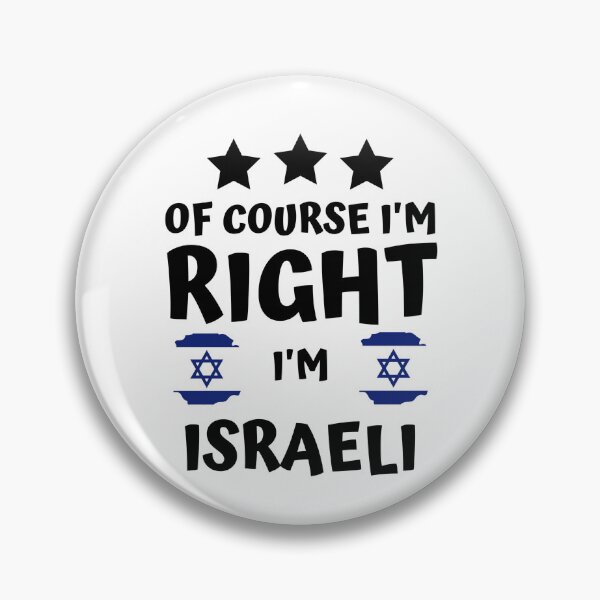 Item preview, Of Course I'm Right I'm Israeli | Country Pride designed and sold by thecooltable.