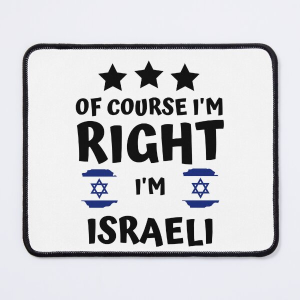 Item preview, Of Course I'm Right I'm Israeli | Country Pride designed and sold by thecooltable.
