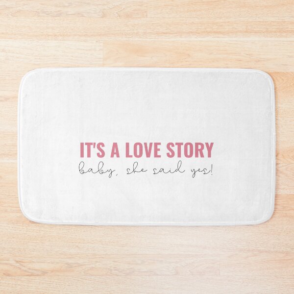 Item preview, Its a love story baby she said yes - Taylor Swift designed and sold by bombalurina.