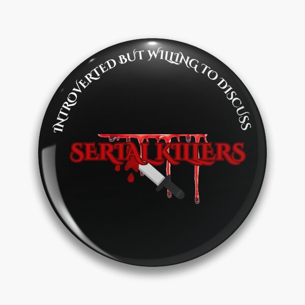 Item preview, Introverted, but willing to discuss SERIAL KILLERS designed and sold by Restless-Dead.
