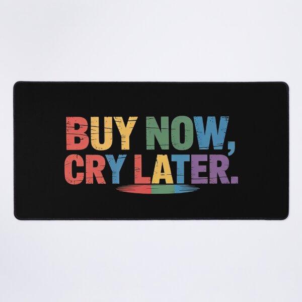 Item preview, Buy Now, Cry Later T-Shirt | Trendy Statement Tee for Bold Shoppers designed and sold by emaga.