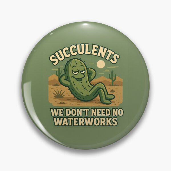 Item preview, Succulents: We Don’t Need No Waterworks designed and sold by ShamblesShirts.