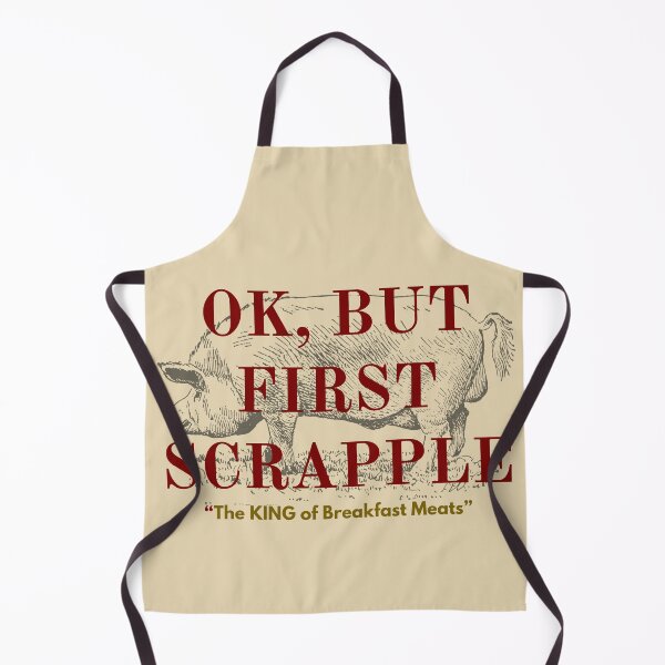 Item preview, OK, But Scrapple First designed and sold by OliveStreetDesigns.