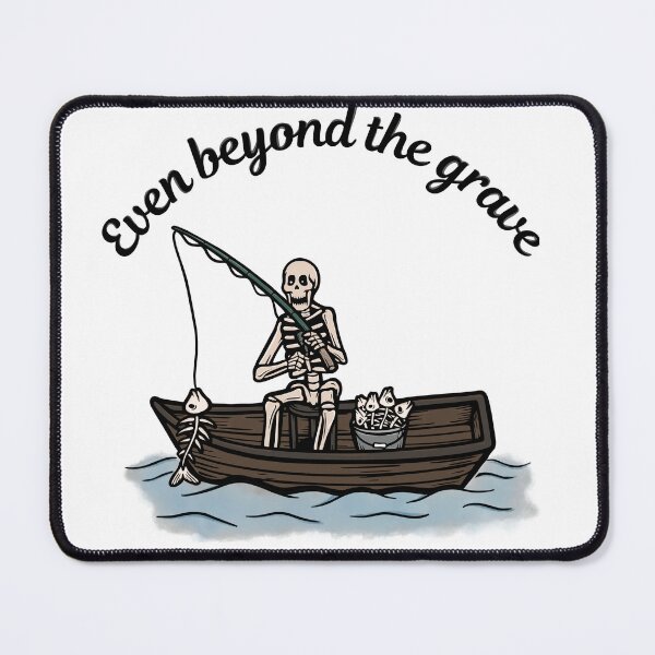 Item preview, Skeleton Fishing "Even Beyond the Grave" Funny Gothic Design designed and sold by LTG Customs.