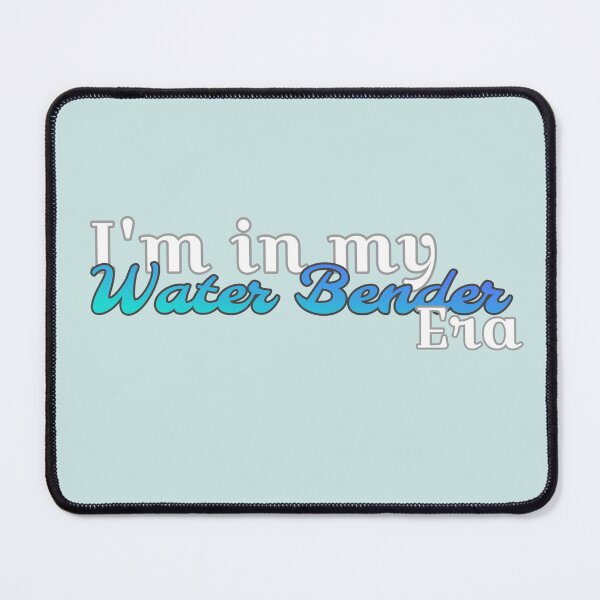 Item preview, In my water bender era designed and sold by KellieSpace.