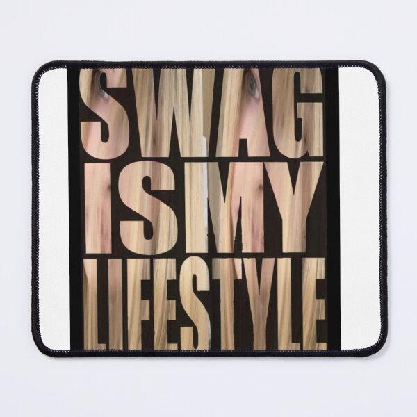 Item preview, Swag Is My Lifestyle – Bold, Ironic Statement Design for Main Characters designed and sold by archangel888.