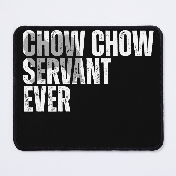 Item preview, BEST CHOW CHOW SERVANT EVER designed and sold by GorArt1.