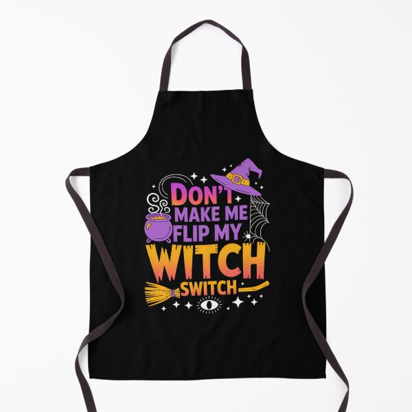 Item preview, Don't Make Me Flip My Witch Switch Halloween designed and sold by brynatshop.