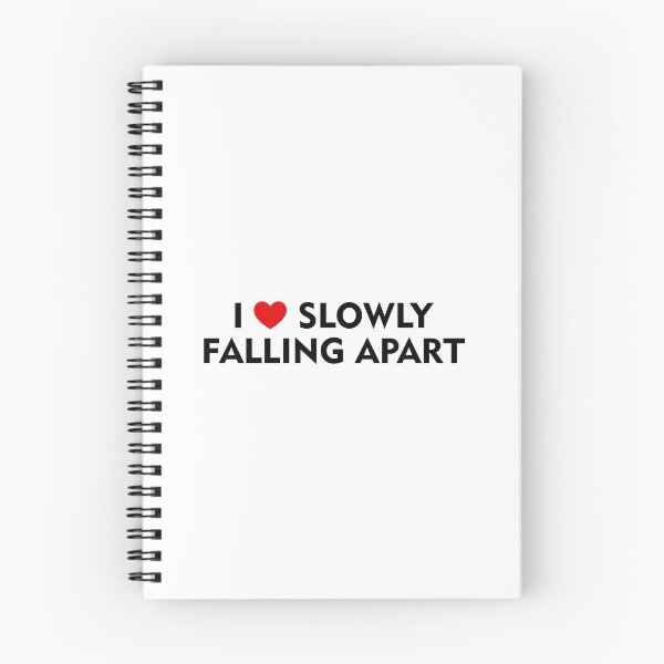 Item preview, I Love Slowly Falling Apart designed and sold by DAFIN.