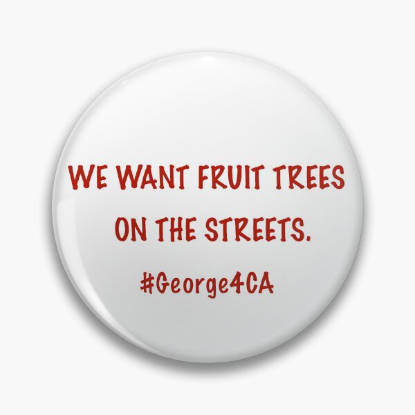 Item preview, We Want Fruit Trees on the Streets--Urgently designed and sold by George Slivka's Shop.