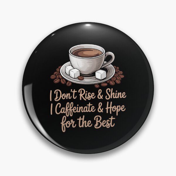 Item preview, Funny Coffee - I Don't Rise And Shine I Caffeinate And Hope designed and sold by Sunset4Bones.