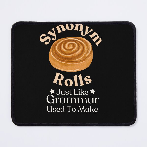 Item preview, Synonym Rolls Just Like Grammar Used To Make English Lit designed and sold by tispy.