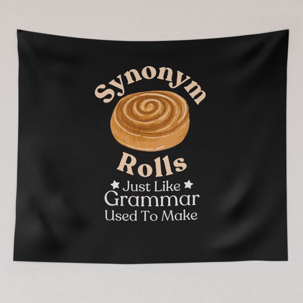 Item preview, Synonym Rolls Just Like Grammar Used To Make English Lit designed and sold by tispy.