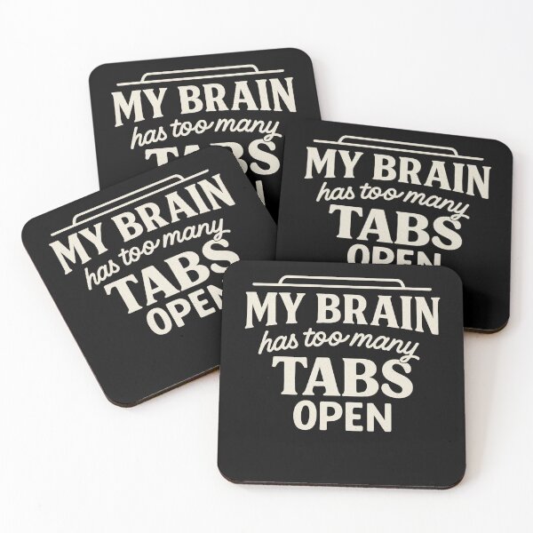 Item preview, My Brain Has Too Many Tabs Open designed and sold by Artivio2025.
