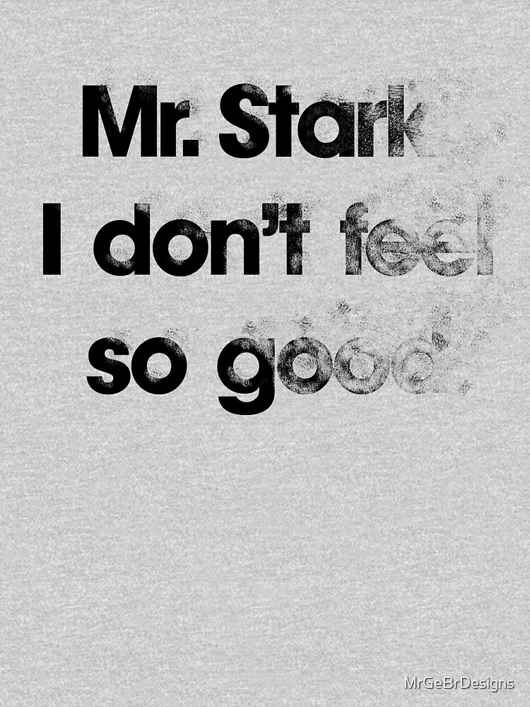 I don't feel so good by MrGeBrDesigns