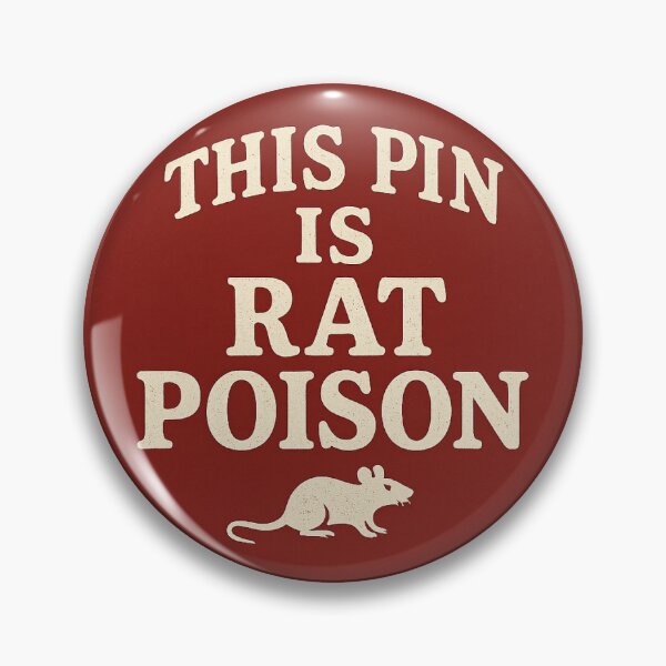 Item preview, This Pin is Rat Poison": A perfect, self-aware nod to Alabama Coach Saban's most famous media complaint. designed and sold by ashofthesouth.