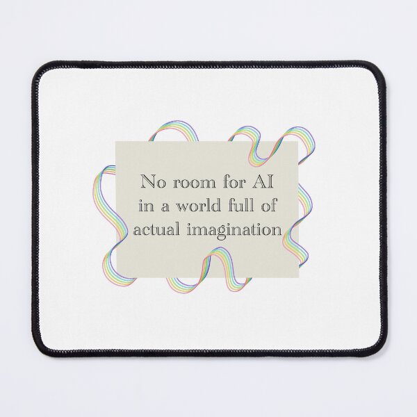 Item preview, No room for AI designed and sold by riverwitch-art.