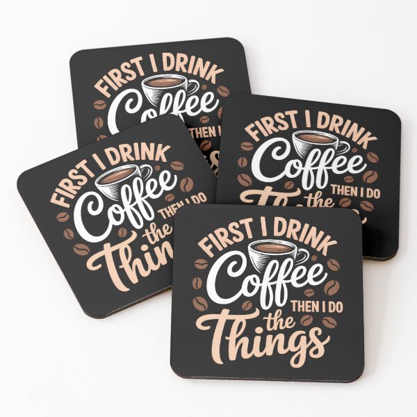 Item preview, First I Drink The Coffee Then I Do The Things designed and sold by Sunset4Bones.
