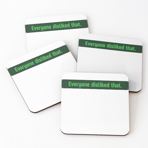 Item preview, Everyone disliked that - Funny Saying designed and sold by SkeletonsDanger.