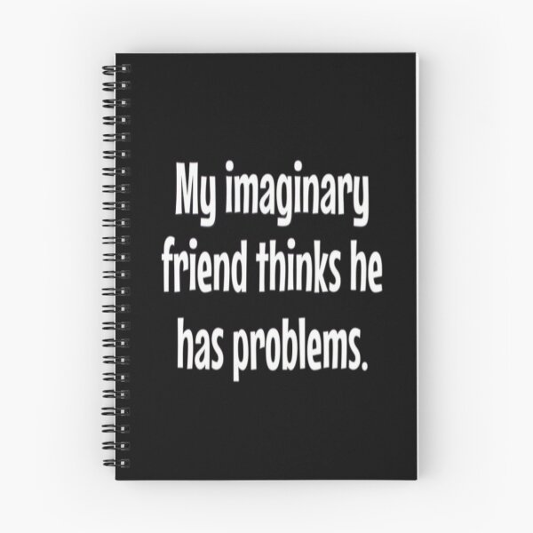 Item preview, Imaginay friends quote designed and sold by FSFUNNYSAYINGS.