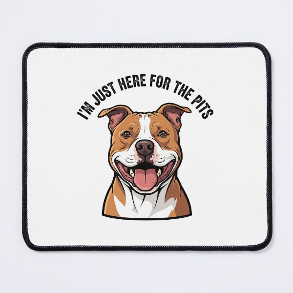Item preview, pittbull I'm just here for the pits designed and sold by snapacrab.