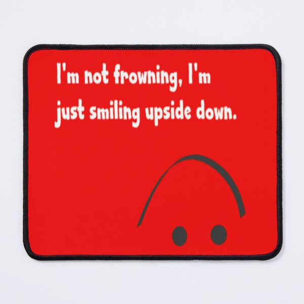 Item preview, Im not frowning im just smiling upside down designed and sold by FSFUNNYSAYINGS.