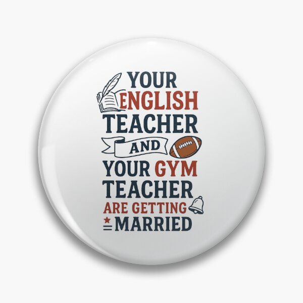 Item preview, Your English Teacher and Your Gym Teacher Are Getting Married designed and sold by bombalurina.