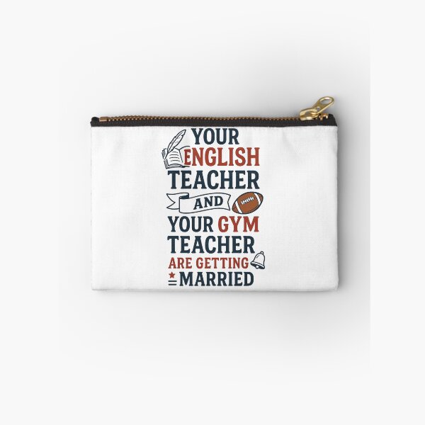 Item preview, Your English Teacher and Your Gym Teacher Are Getting Married designed and sold by bombalurina.