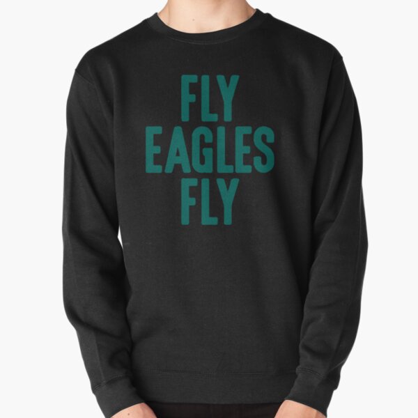 Fly Eagles Sweatshirts & Hoodies for Sale