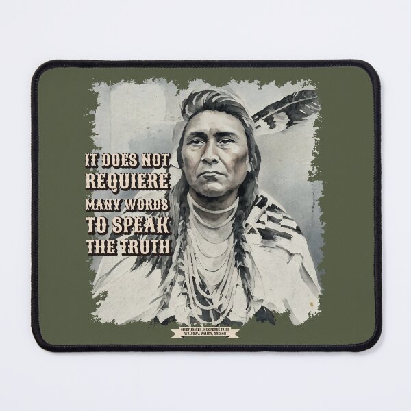 Item preview, Chief Joseph, Nez Percé Tribe "It Does Not Requiere Many Words to Speak the Truth" designed and sold by Mapeti.