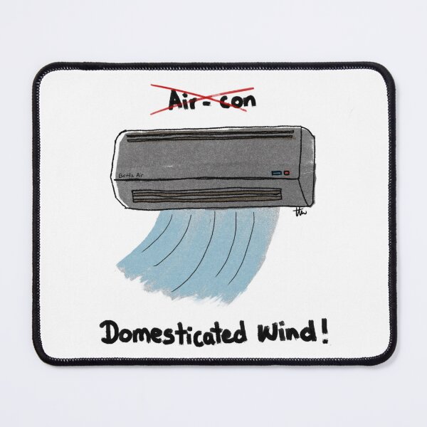 Item preview, air-con are just domesticated wind with white background designed and sold by BentoTarn.