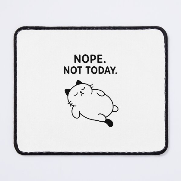 Item preview, Nope. Not Today – Lazy Cat Cartoon designed and sold by Romrawin.