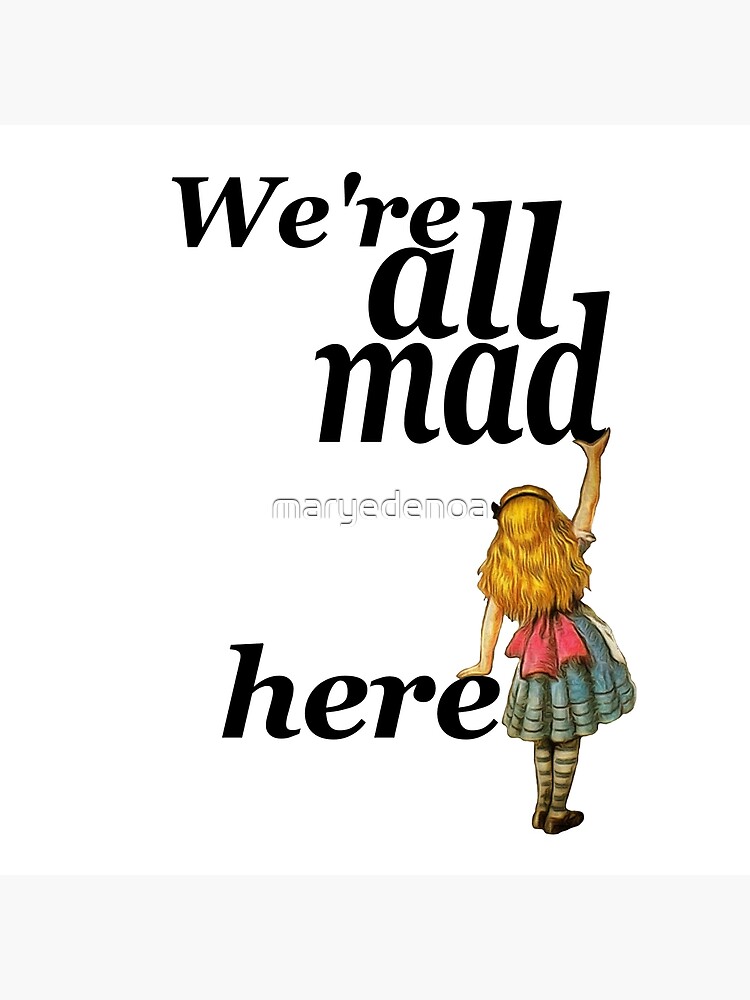 Alice In Wonderland Gift 'We're all mad here' Original Illustrations |  Greeting Card