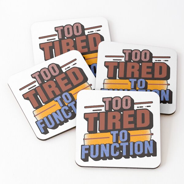 Item preview, Too Tired To Function Funny Lazy Sarcastic Quote Text Design designed and sold by SnarkyTextStudiO.