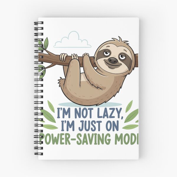 Item preview, Lazy Sloth, I'm not lazy I'm just on power-saving mode designed and sold by snapacrab.