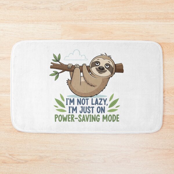 Item preview, Lazy Sloth, I'm not lazy I'm just on power-saving mode designed and sold by snapacrab.