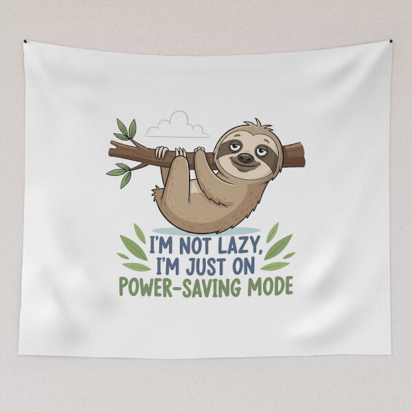 Item preview, Lazy Sloth, I'm not lazy I'm just on power-saving mode designed and sold by snapacrab.