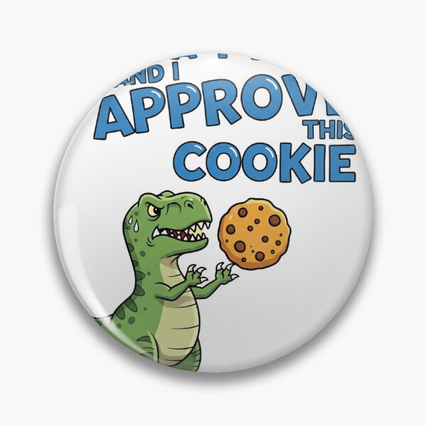 Item preview, T-rex, I'm a t-rex and I approve this cookie designed and sold by snapacrab.
