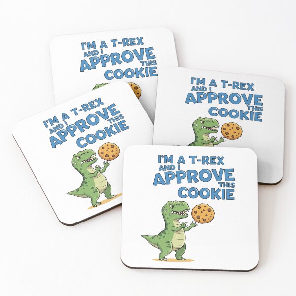 Item preview, T-rex, I'm a t-rex and I approve this cookie designed and sold by snapacrab.