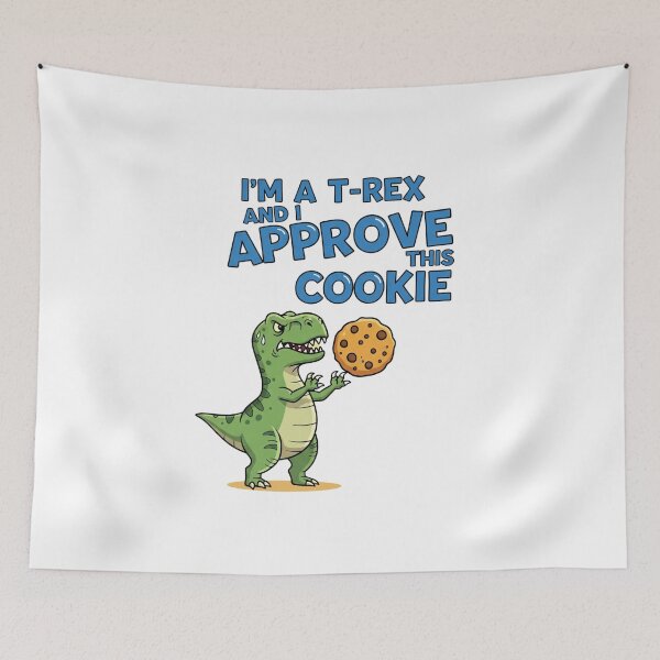 Item preview, T-rex, I'm a t-rex and I approve this cookie designed and sold by snapacrab.